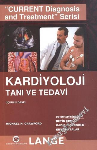 Kardiyoloji Tanı ve Tedavi (Current Diagnosis & Treatment: Cardiology 