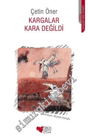 Kargalar Kara Değildi -