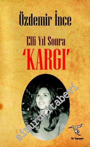 Kargı - Elli Yıl Sonra -