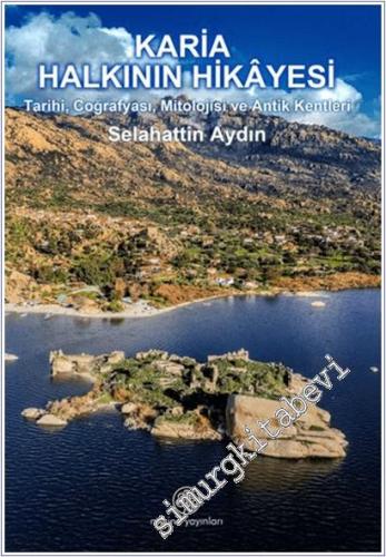 Karia Halkının Hikayesi - Tarihi, Coğrafyası, Mitolojisi ve Antik Kent