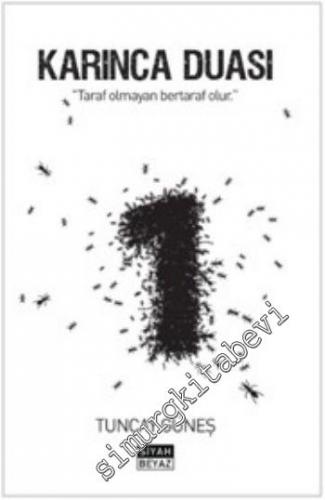 Karınca Duası: Taraf Olmayan Bertaraf Olur