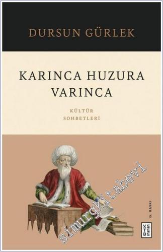 Karınca Huzura Varınca - Kültür Sohbetleri -        2025