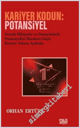 Kariyer Kodun: Potansiyel : Gerçek Hikayeler ve Deneyimlerle Potansiyelini Harekete Geçir Kariyer Yolunu Aydınlat -        2025