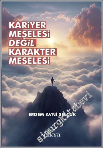 Kariyer Meselesi Değil Karakter Meselesi -        2025