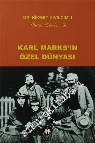 Karl Marks'ın Özel Dünyası