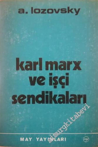 Karl Marx ve İşçi Sendikaları -