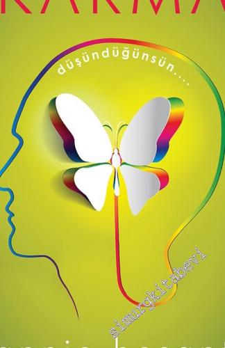 Karma: Düşündüğünsün… -