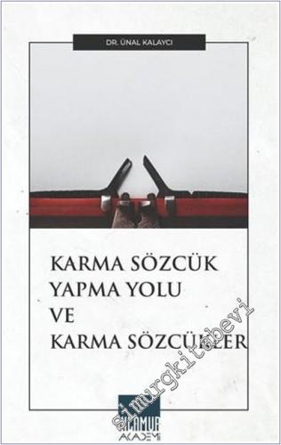 Karma Sözcük Yapma Yolu ve Karma Sözcükler -        2025