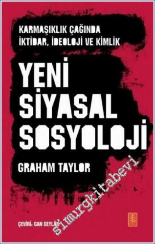Karmaşıklık Çağında İktidar İdeoloji ve Kimlik Yeni Siyasal Sosyoloji -        2020