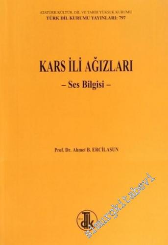 Kars İli Ağızları - Ses Bilgisi - -        2002