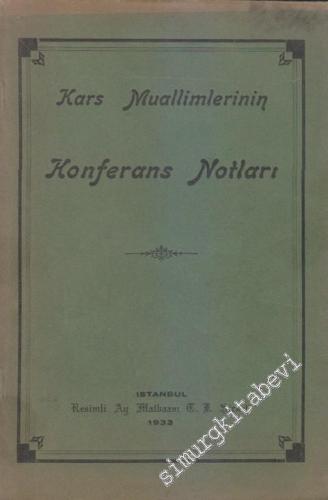 Kars  Muallimlerinin Konferans Notları -        1933