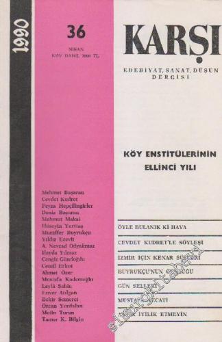Karşı - Edebiyat Sanat Düşün Dergisi  - Sayı: 36      Nisan