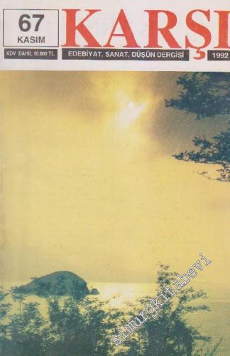 Karşı - Edebiyat Sanat Düşün Dergisi  - Sayı: 67    8  Kasım