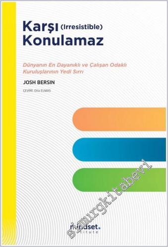 Karşı Konulamaz - Dünyanın En Dayanıklı ve Çalışan Odaklı Kuruluşlarının Yedi Sırrı -        2024