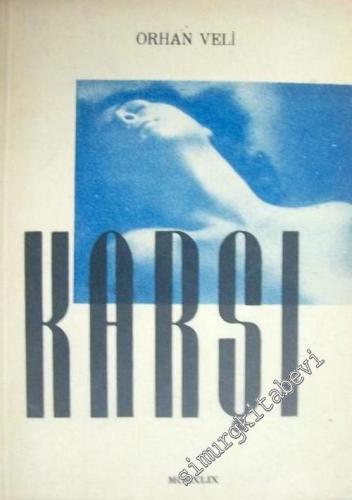 Karşı - Şiirler -        1949