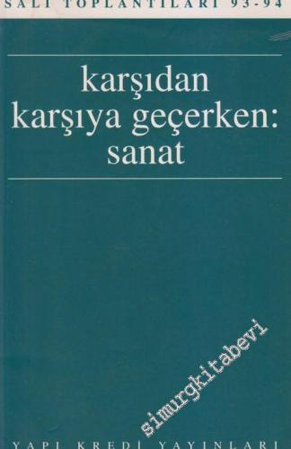 Karşıdan Karşıya Geçerken: Sanat: Salı Toplantıları 93 - 94 -        1995