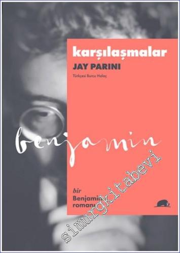 Karşılaşmalar - Bir Benjamin Romanı -        2019