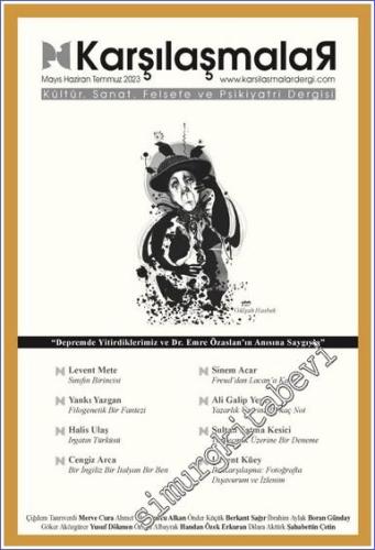 Karşılaşmalar Kültür Sanat Felsefe ve Psikiyatri Dergisi  - Sayı: 2      Mayıs - Haziran - Temmuz 2023