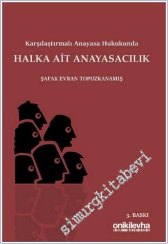 Karşılaştırmalı Anayasa Hukukunda Halka Ait Anayasacılık -        2025
