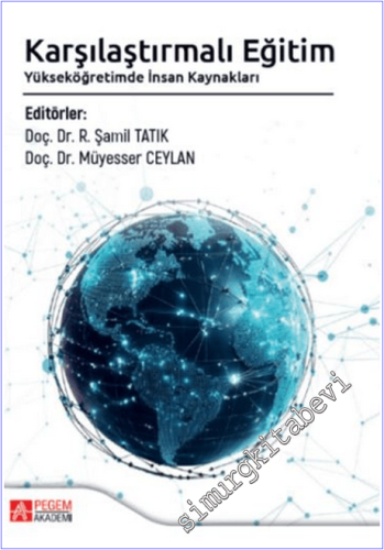 Karşılaştırmalı Eğitim : Yükseköğretimde İnsan Kaynakları -        2025