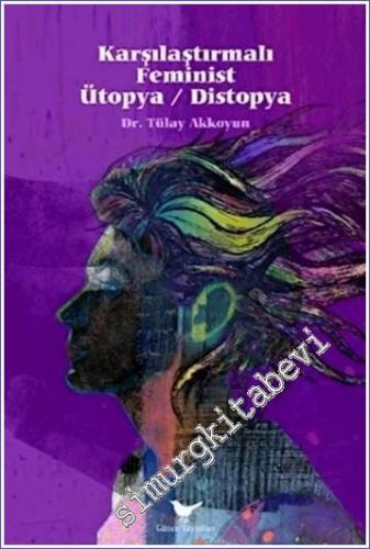 Karşılaştırmalı Feminist Ütopya - Distopya - 2022