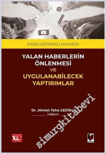Karşılaştırmalı Hukukta Yalan Haberlerin Önlenmesi ve Uygulanabilecek Yaptırımlar -        2024