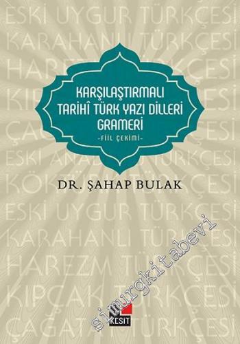 Karşılaştırmalı Tarihi Türk Yazı Dilleri Grameri - Fiil Çekimi -