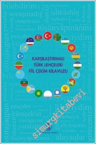 Karşılaştırmalı Türk Lehçeleri Fiil Çekim Kılavuzu -        2021