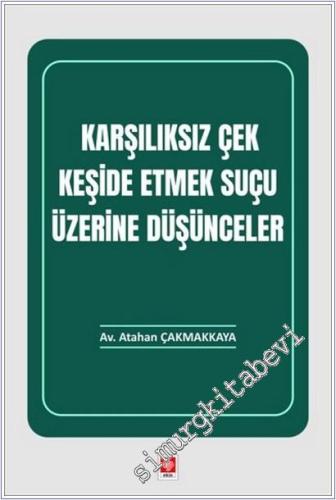 Karşılıksız Çek Keşide Etmek Suçu Üzerine Düşünceler -        2025