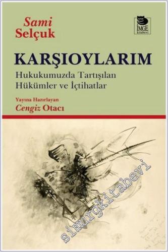 Karşıoylarım : Hukukumuzda Tartışılan Hükümler ve İçtihadlar -        2025