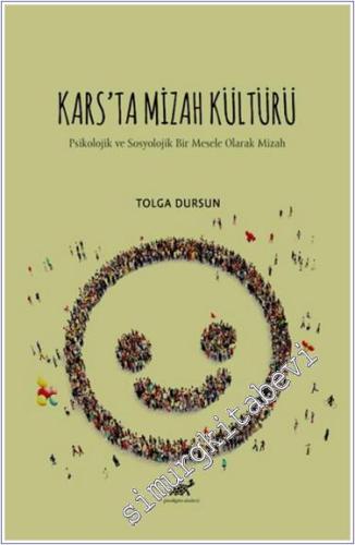 Kars'ta Mizah Kültürü Psikolojik ve Sosyolojik Bir Mesele Olarak Mizah -        2024