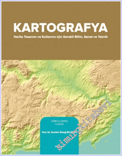 Kartografya : Harita Tasarımı ve Kullanımı İçin Sanat ve Teknik -        2026