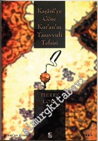 Kaşani'ye Göre Kuran'ın Tasavvufi Tefsiri -        2001