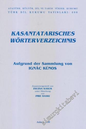 Kasantatarisches Wörterverzeichnis: Aufgrund Der Sammlung Von Ignac Ku