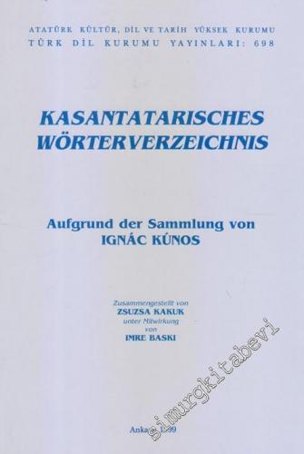 Kasantatarisches Wörterverzeichnis : Aufgrund Der Sammlung Von Ignac Kunos -        1999