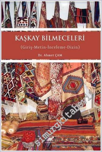 Kaşkay Bilmeceleri : Giriş Metin İnceleme Dizin -        2024