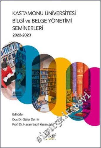 Kastamonu Üniversitesi Bilgi ve Belge Yönetimi Seminerleri (2022-2023) -        2024