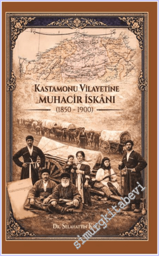 Kastamonu Vilayetine Muhacir İskanı (1850-1900) -        2026
