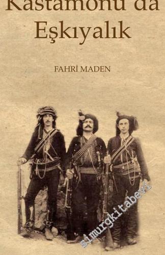 Kastamonu'da Eşkıyalık -        2018