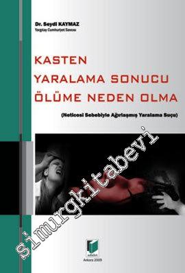 Kasten Yaralama Sonucu Ölüme Neden Olma -