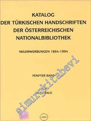 Katalog - Der Türkischen Handschriften Der Österreichischen Nationalbibliothek (Neuerwerburgen 1864-1994),  -        2006