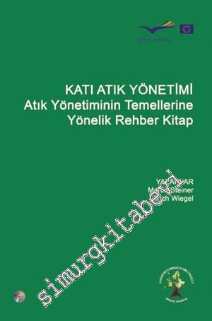 Katı Atık Yönetimi : Atık Yönetiminin Temellerine Yönelik Rehber Kitap -        2009