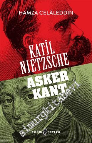 Katil Nietzsche Asker Kant -