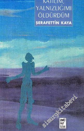 Katilim, Yalnızlığımı Öldürdüm -        2002