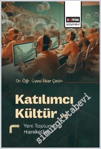Katılımcı Kültür ve Yeni Toplumsal Hareketler -        2025