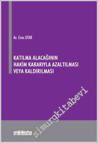 Katılma Alacağının Hakim Kararıyla Azaltılması veya Kaldırılması -        2024