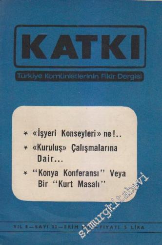 Katkı - Türkiye Komünistlerinin Fikir Dergisi - Dosya: “İşyeri Konseyl