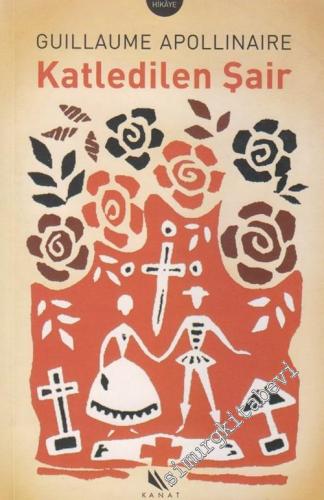 Katledilen Şair Ve Diğer Hikâyeler -