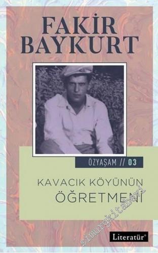 Kavacık Köyünün Öğretmeni - Özyaşam 3 -        2018