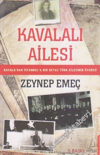 Kavalalı Ailesi : Kavala'dan İstanbul'a Bir Beyaz Türk Ailesinin Öyküsü -